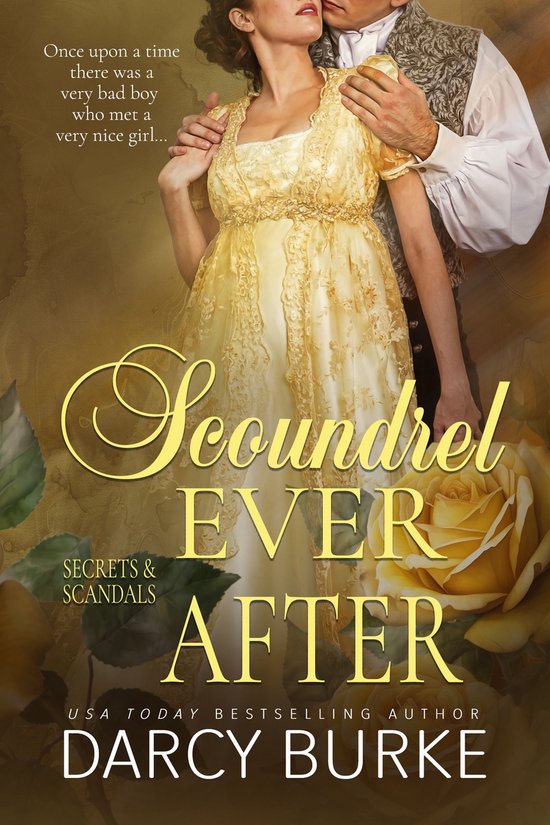 Secrets & Scandals 6 - Scoundrel Ever After