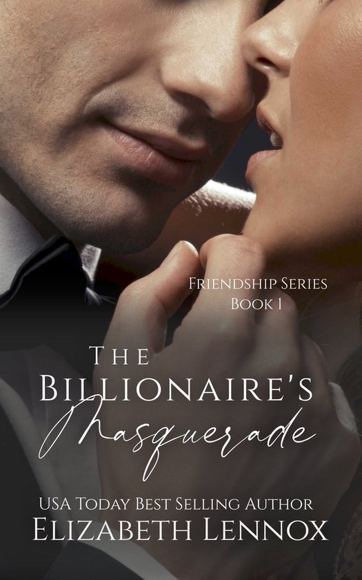 The Friendship Series - The Billionaire's Masquerade