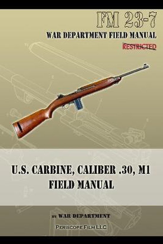 U.S. Carbine, Caliber .30, M1 Field Manual