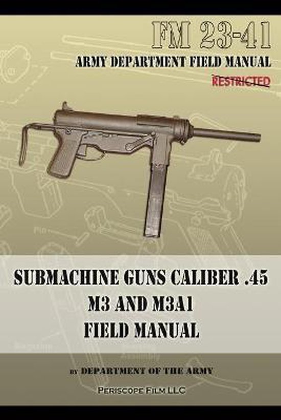 Submachine Guns Caliber .45 M3 and M3a1