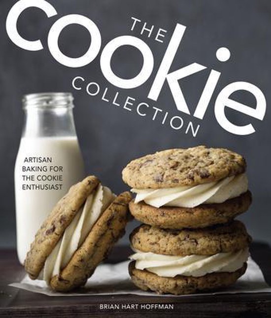 The Cookie Collection: Artisan Baking for the Cookie Enthusiast