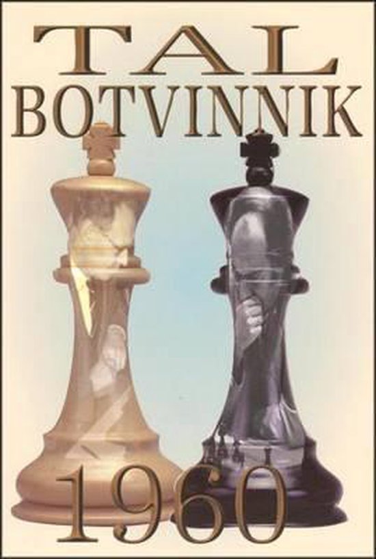 TAL-BOTVINNIK 1960 REV/E 7/E