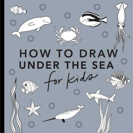 How To Draw For Kids Series- Under the Sea: How to Draw Books for Kids