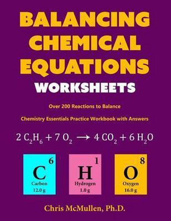 Balancing Chemical Equations Worksheets (Over 200 Reactions to Balance)