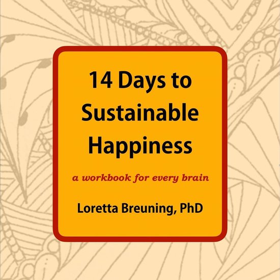 14 Days to Sustainable Happiness