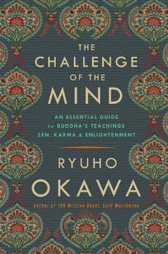 The Challenge of the Mind: An Essential Guide to Buddha's Teachings