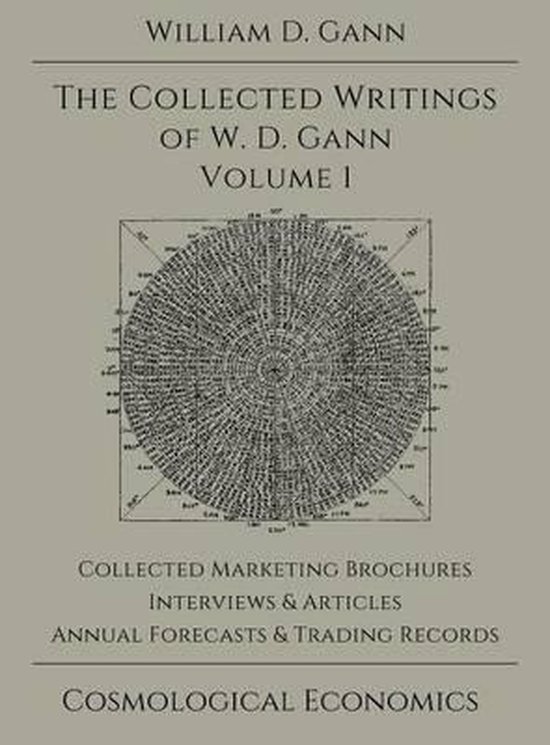 Collected Writings of W.D. Gann - Volume 1