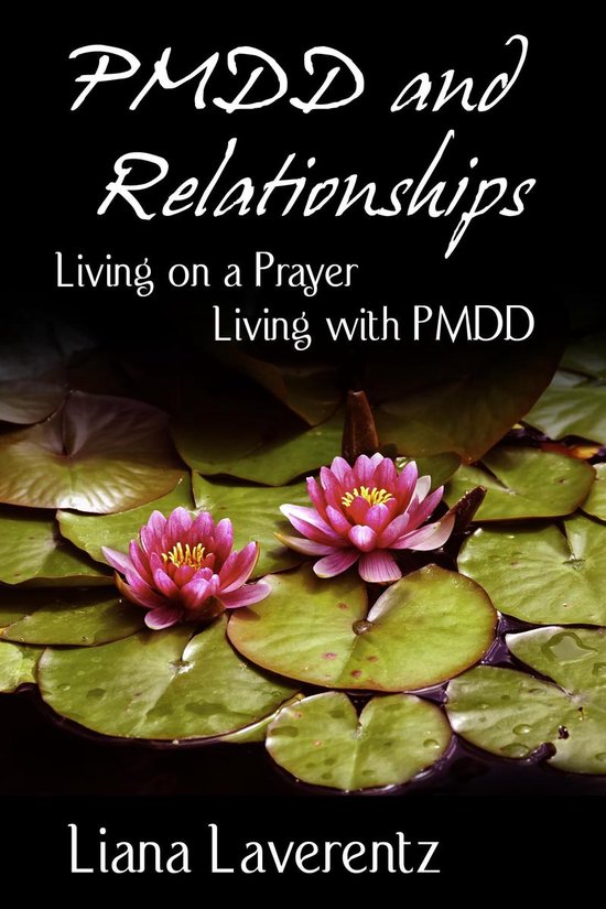 PMDD and Relationships: Living on a Prayer, Living with PMDD