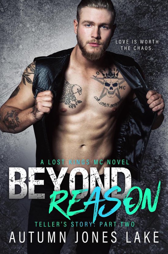 Lost Kings MC 9 - Beyond Reason: Teller's Story, Part Two