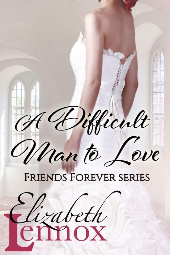 Friends Forever 1 - A Difficult Man to Love
