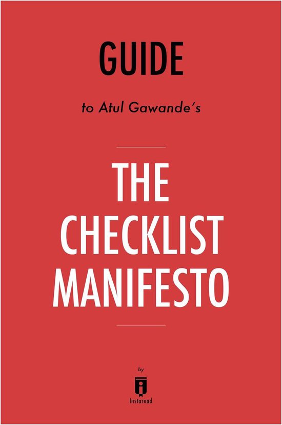 Guide to Atul Gawande’s The Checklist Manifesto by Instaread