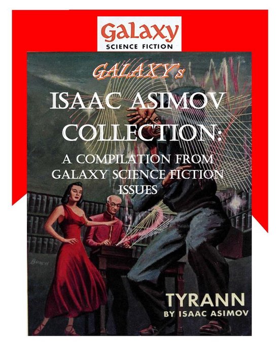 Galaxy Science Fiction Digital Series - Galaxy's Isaac Asimov Collection Volume 1