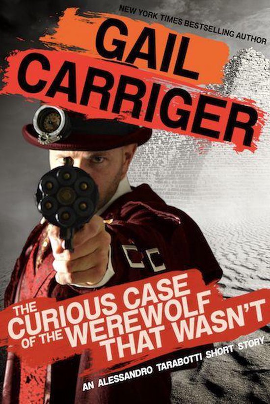 Parasol Protectorate - The Curious Case of the Werewolf That Wasn't