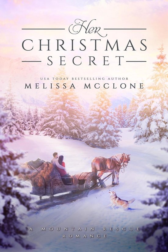 Mountain Rescue Romance 2 - Her Christmas Secret