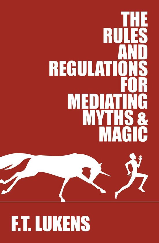 The Rules 1 - The Rules and Regulations for Mediating Myths & Magic