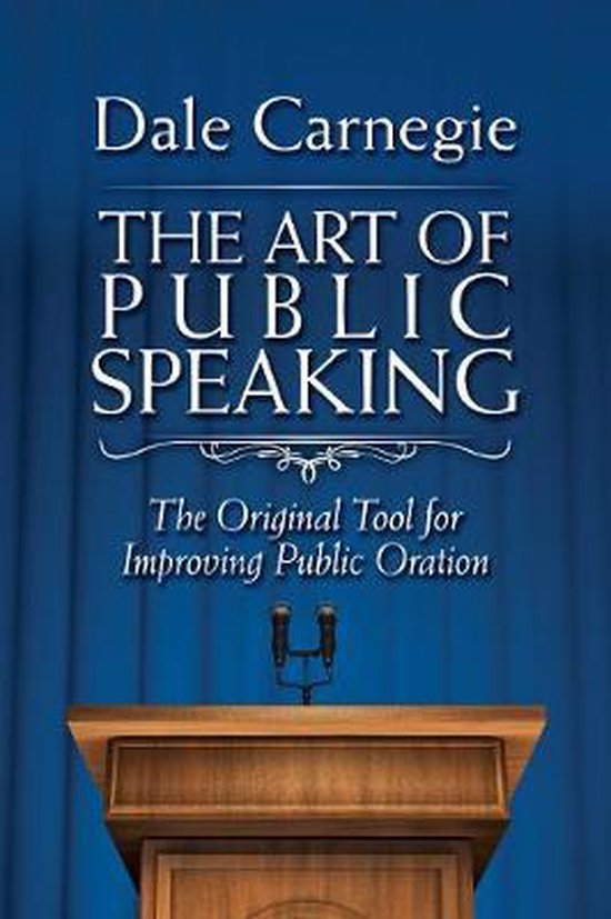 The Art of Public Speaking: The Original Tool for Improving Public Oration