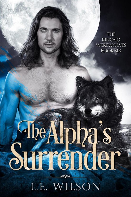 The Kincaid Werewolves 6 - The Alpha's Surrender