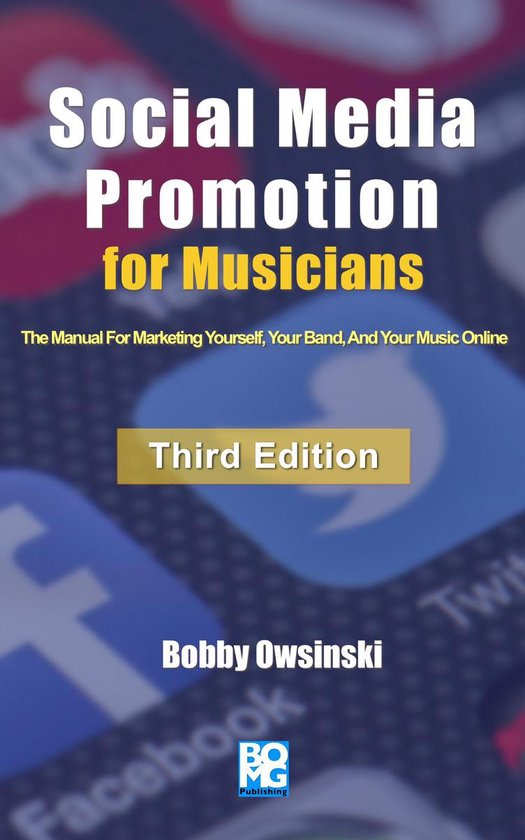 Social Media Promotion For Musicians - Third Edition