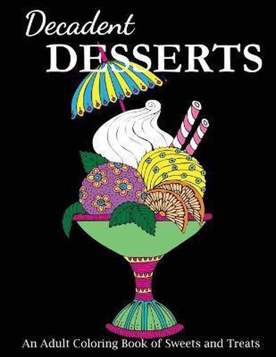 Food Coloring Books- Decadent Desserts