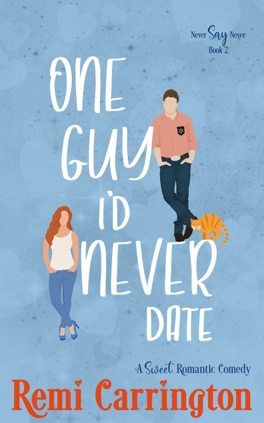 Never Say Never 2 - One Guy I'd Never Date