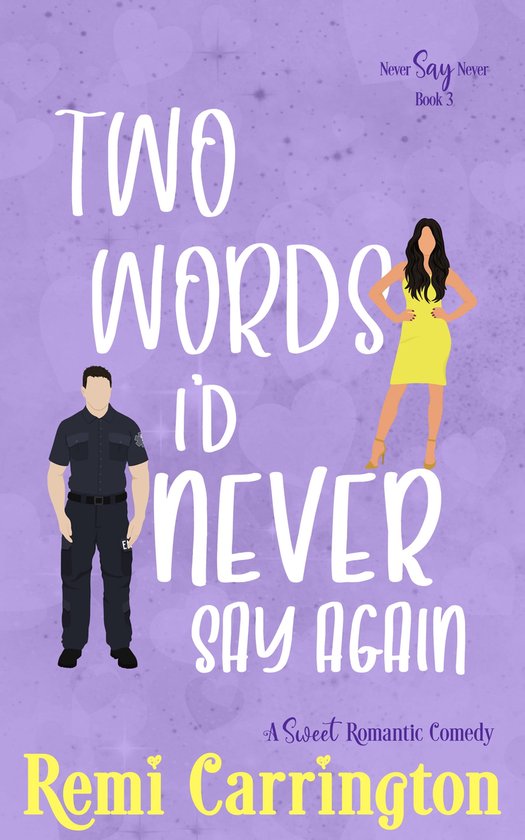 Never Say Never 3 - Two Words I'd Never Say Again