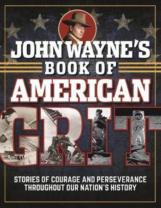 John Wayne's Book of American Grit