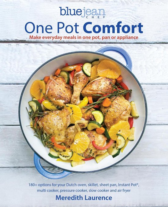 The Blue Jean Chef 7 - One Pot Comfort