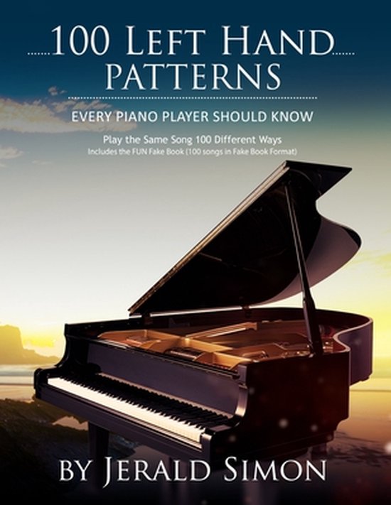 Essential Piano Exercises- 100 Left Hand Patterns Every Piano Player Should Know