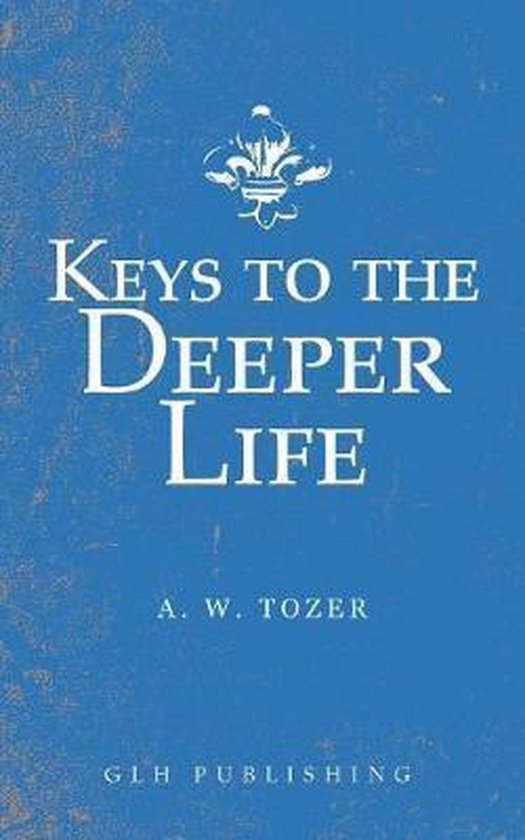 Keys to the Deeper Life