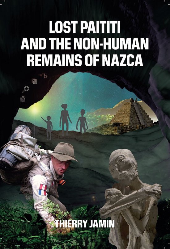 Lost Paititi & the Non-Human Remains of Nazca