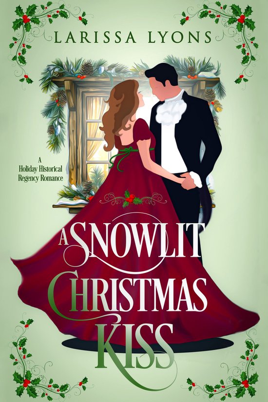 Regency Christmas Kisses 1 - A Snowlit Christmas Kiss