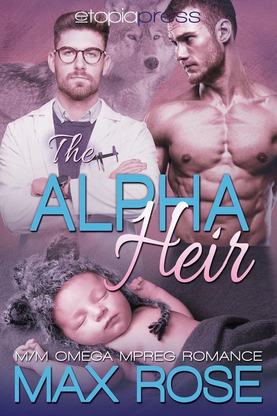 The New Detroit Wolves 3 - The Alpha Heir: M/M Omega Mpreg Romance