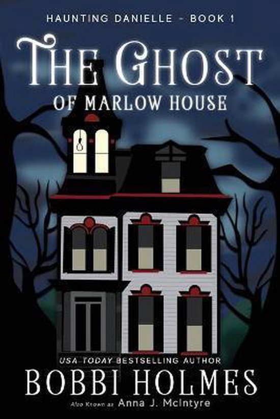 Haunting Danielle-The Ghost of Marlow House