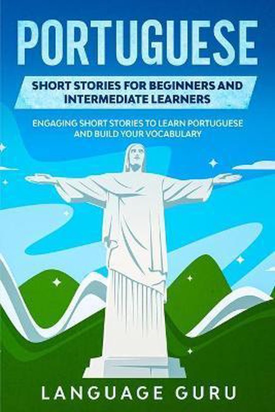 Portuguese Short Stories for Beginners and Intermediate Learners