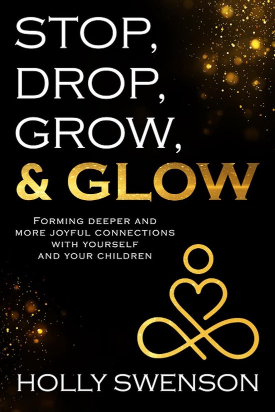 Stop, Drop, Grow, & Glow