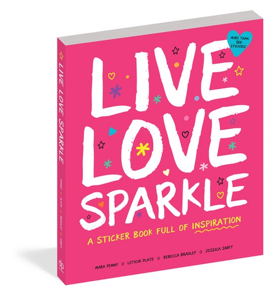 Live Love Sparkle: A Sticker Book Full of Inspiration