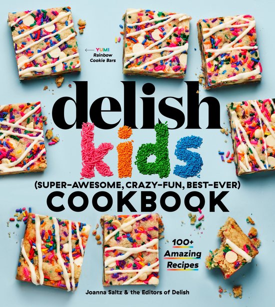 The Delish Kids (Super-Awesome, Crazy-Fun, Best-Ever) Cookbook