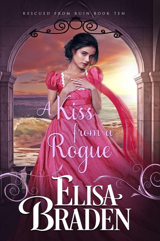 Rescued from Ruin 10 - A Kiss from a Rogue