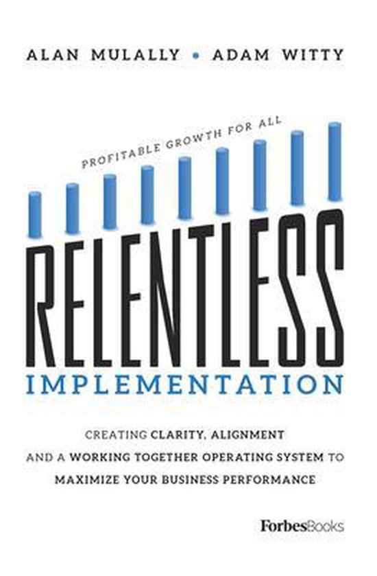 Relentless Implementation