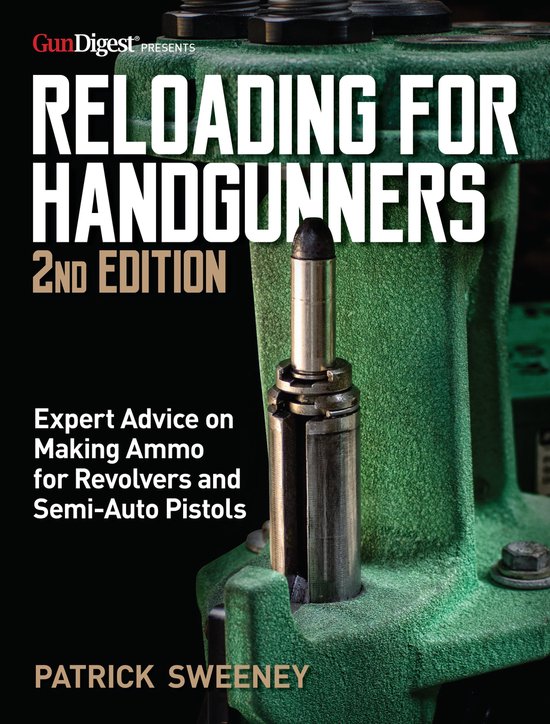 Reloading for Handgunners- Reloading for Handgunners, 2nd Edition