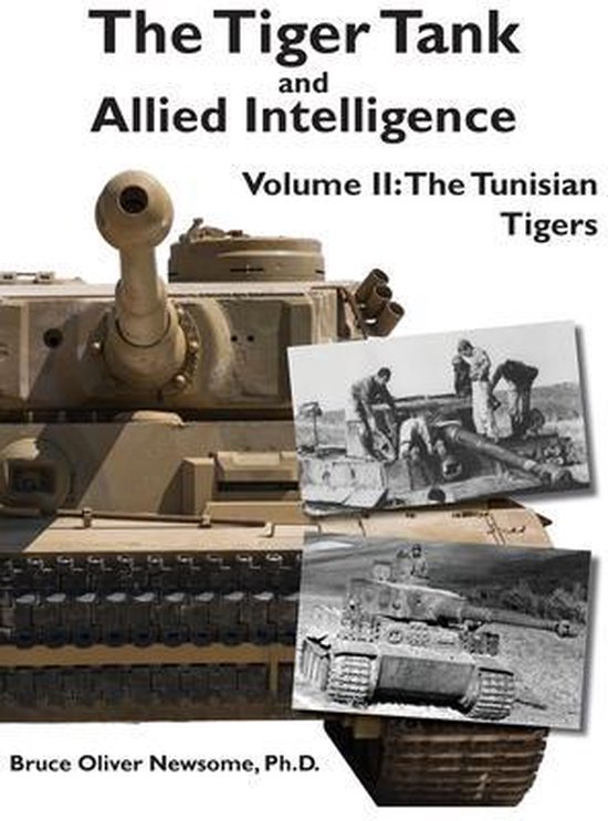 The Tiger Tank and Allied Intelligence-The Tiger Tank and Allied Intelligence