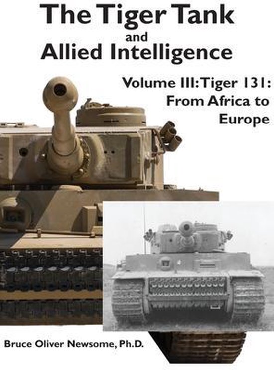 The Tiger Tank and Allied Intelligence-The Tiger Tank and Allied Intelligence