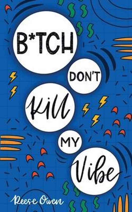 Funny Positive Thinking Self Help Motivation- Btch Don't Kill My Vibe