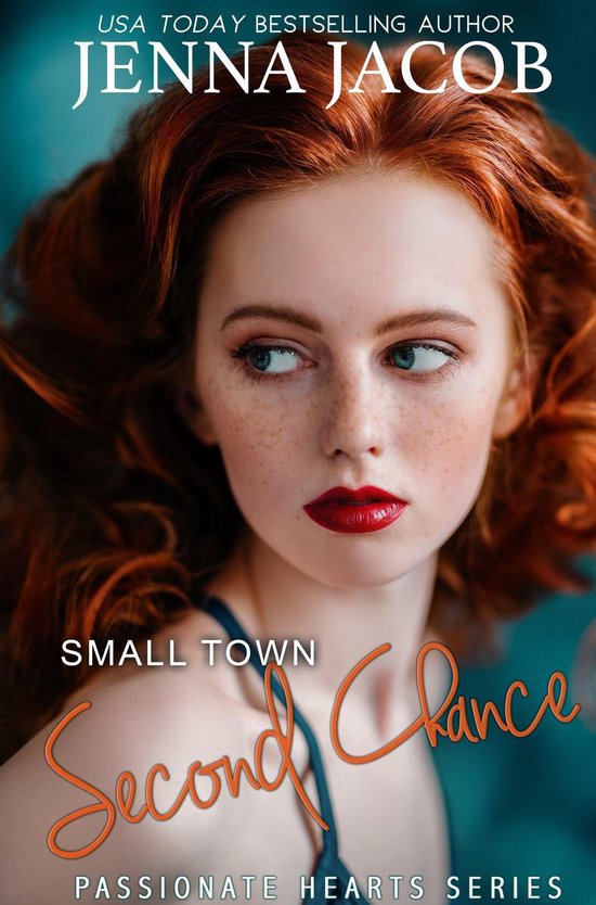 Passionate Hearts - Small Town Second Chance