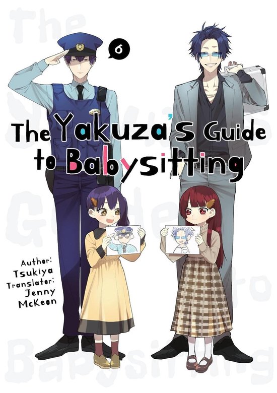 The Yakuza's Guide to Babysitting 6 - The Yakuza's Guide to Babysitting 6