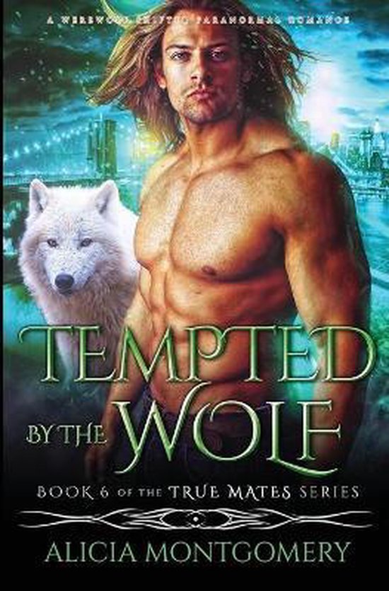 True Mates- Tempted by the Wolf