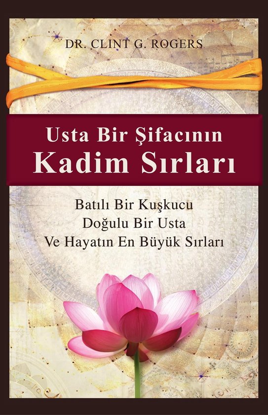 Usta Bir Şifacının Kadim Sırları (Ancient Secrets of a Master Healer)