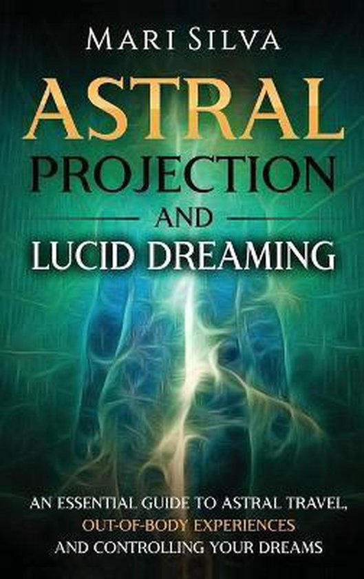 Astral Projection and Lucid Dreaming