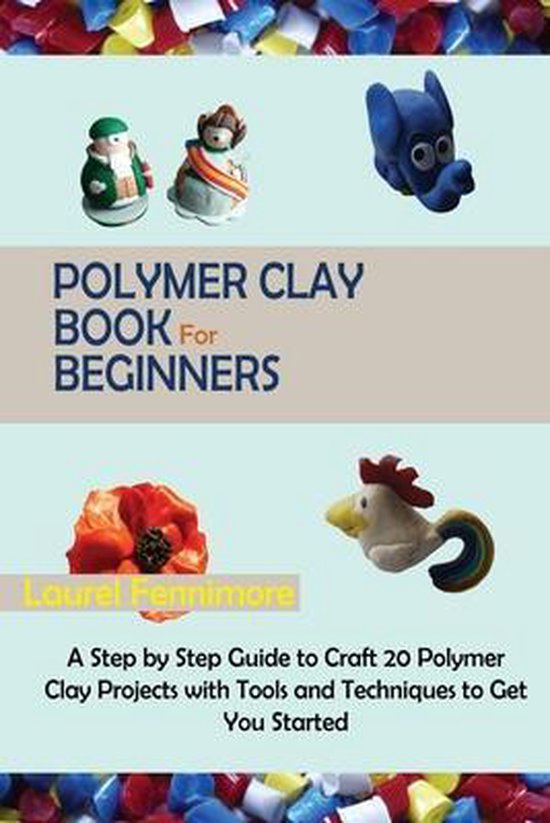 Polymer Clay Book for Beginners