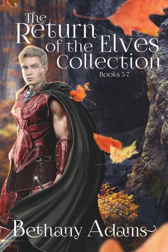 The Return of the Elves Collection 2 - The Return of the Elves Collection: Books 5-7